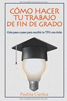 Cómo hacer tu trabajo de fin de grado