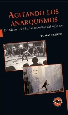 Agitando los anarquismos "De Mayo del 68 a las revueltas del siglo XXI"