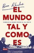 El mundo tal y como es "Cambiar el mundo desde el ala oeste"