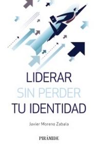 Liderar sin perder tu identidad