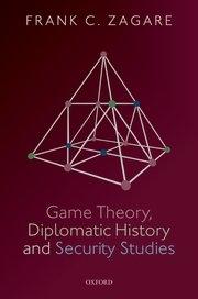 Game Theory, Diplomatic History and Security Studies