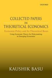 Collected Papers In Theoretical Economics: Economic Policy and Its Theoretical Bases "Using Economic Theory for Policymaking in Emerging Economies"