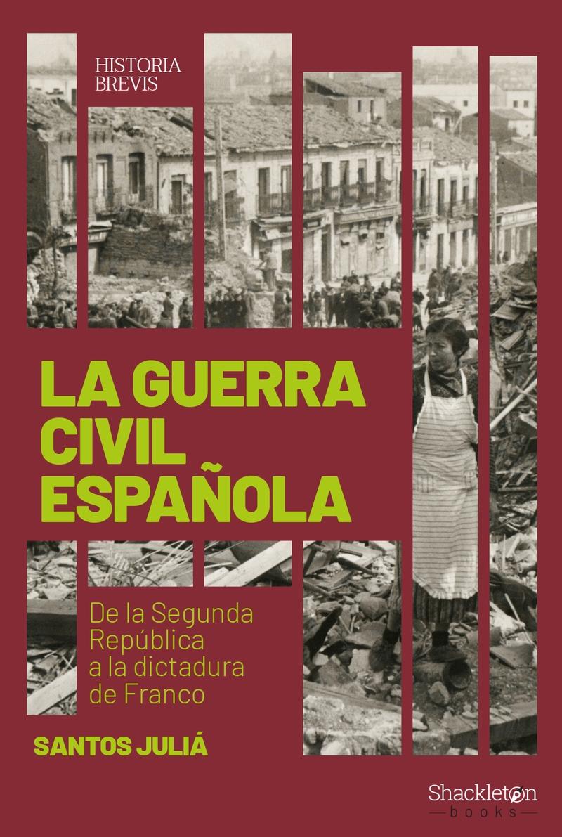 La Guerra Civil Española "De la Segunda República a la dictadura de Franco"