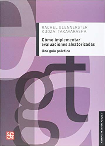 Cómo implementar evaluaciones aleatorizadas "Una guía práctica"