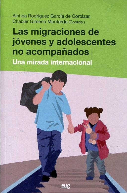 Las migraciones de jóvenes y adolescentes no acompañados  "Una mirada internacional"