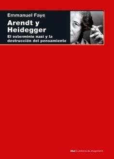 Arendt y Heidegger  "El exterminio nazi y la destrucción del pensamiento"