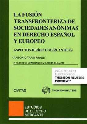 La fusión transfronteriza de sociedades anónimas en derecho español y europeo "Aspectos jurídico mercantiles"