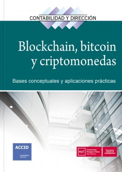 Blockchain, bitcoin y criptomonedas "Bases conceptuales y aplicaciones prácticas"