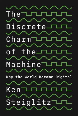 The Discrete Charm of the Machine "Why the World Became Digital"