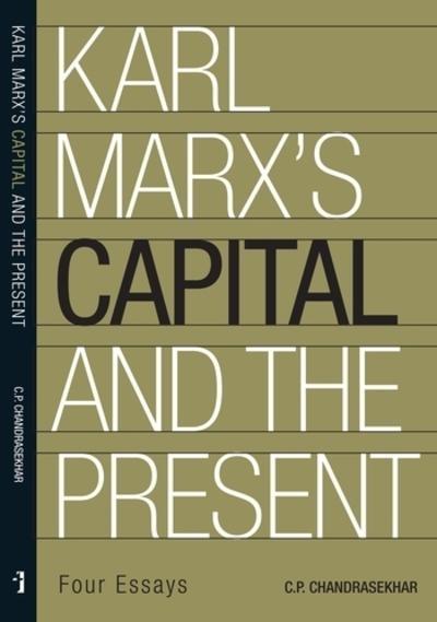 Karl Marx's 'Capital' and the Present "Four Essays"