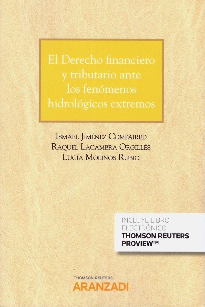 El Derecho Financiero y Tributario ante los Fenómenos Hidrológicos Extremos 