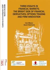 Three essays in financial markets  "The bright side of financial derivatives: options trading and firm innovation "