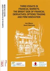 Three essays in financial markets  "The bright side of financial derivatives: options trading and firm innovation "