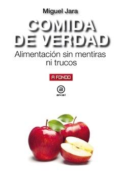 Comida de verdad  "Alimentación sin mentiras ni trucos"