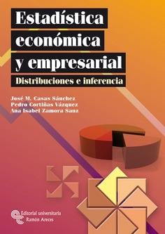 Estadistica Economica y Empresarial "Distribuciones e Inferencia". Distribuciones e Inferencia