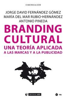 Branding cultural "Una teoría aplicada a las marcas y a la publicidad"