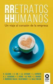 RRetratos HHumanos "Un viaje al corazón de la empresa"