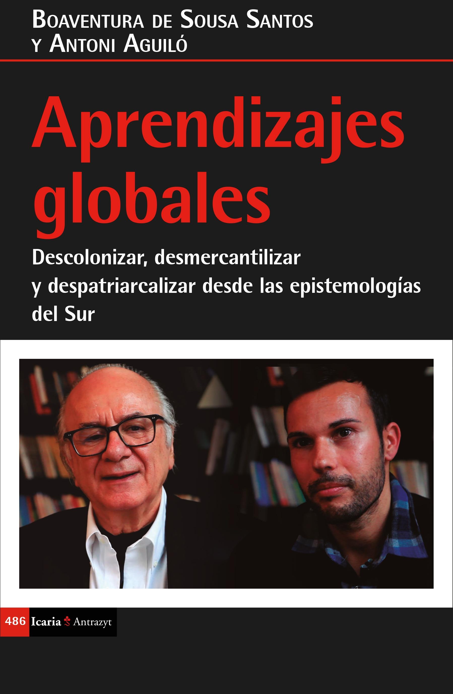 Aprendizajes globales "Descolonizar, desmercantilizar y despatriarcalizar desde las epistemologías del Sur "