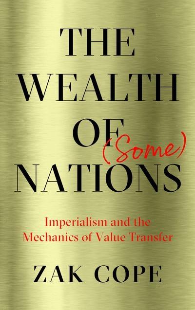 The Wealth of (Some) Nations "Imperialism and the Mechanics of Value Transfer "