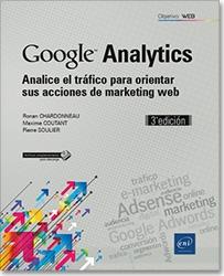 Google Analytics "Analice el tráfico para orientar sus acciones de marketing web"