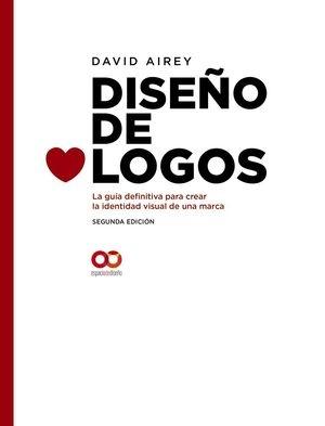 Diseño de logos "La guía definitiva para crear la identidad visual de una marca" Diseño de logos "La guía definitiva para crear la identidad visual de una marca"