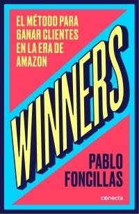 Winners "El método para ganar clientes en la era de Amazon"