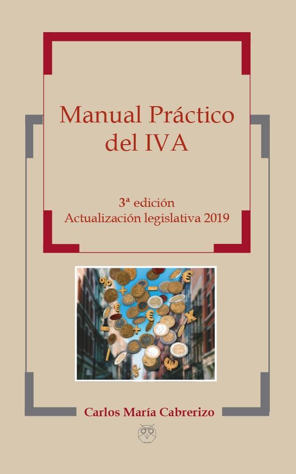 Manual Práctico del IVA "Actualización legislativa 2019"