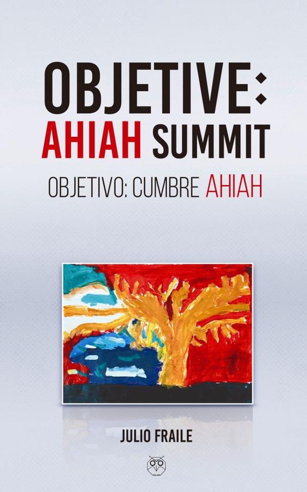 Objetive: AHIAH Summit - Objetivo: Cumbre AHIAH 