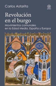 Revolución en el burgo "Movimientos comunales en la Edad Media. España y Europa"