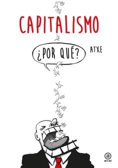 Capitalismo  "¿Por qué?"