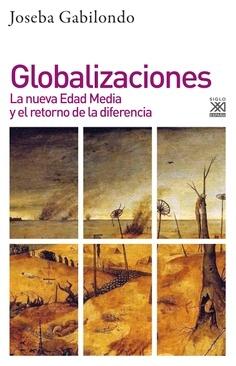 Globalizaciones  "La nueva Edad media y el retorno de la diferencia"