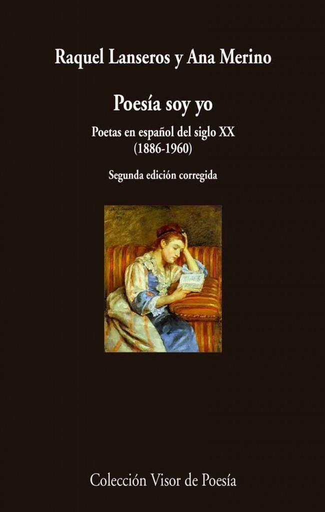 Poesía soy yo "Poetas en español del siglo XX (1886-1960)"