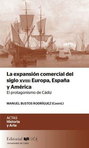 La expansión comercial del siglo XVIII: Europa, España y América "El protagonismo de Cádiz"