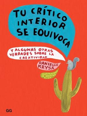 Tu crítico interior se equivoca "y algunas otras verdades sobre la creatividad"