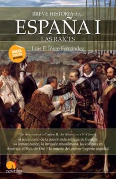 Breve historia de España I "Las raíces"