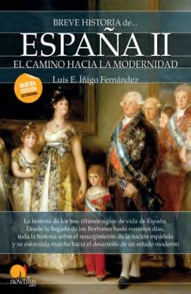 Breve historia de España II  "El camino hacia la modernidad"