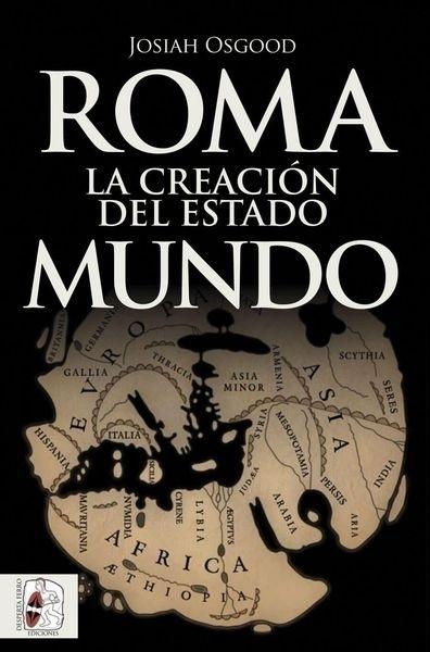 Roma "La creación del Estado Mundo"