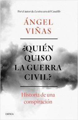 ¿Quién quiso la guerra civil? "Historia de una conspiración"