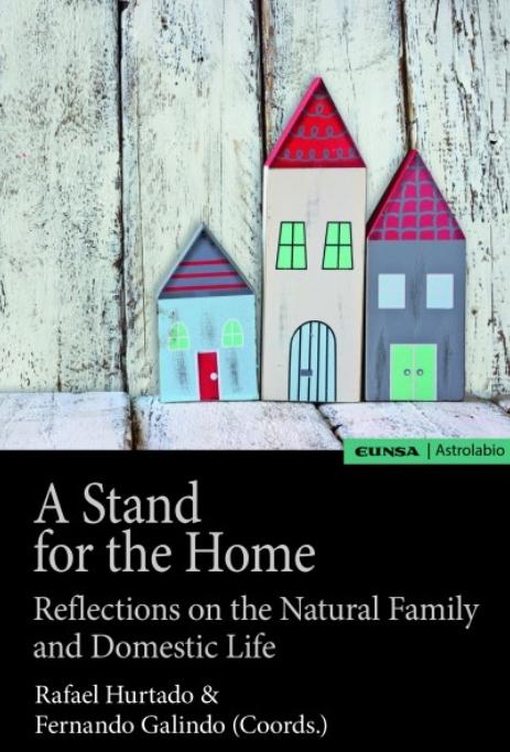 A Stand for the Home "Reflections on the Natural Family and Domestic Life"