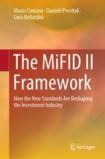 The MiFID II Framework "How the New Standards Are Reshaping the Investment Industry "