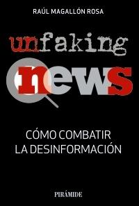 UnfakingNews "Cómo combatir la desinformación"