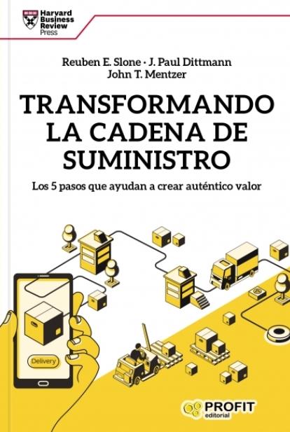 Transformando la cadena de suministro "Los 5 pasos que ayudan a crear auténtico valor"