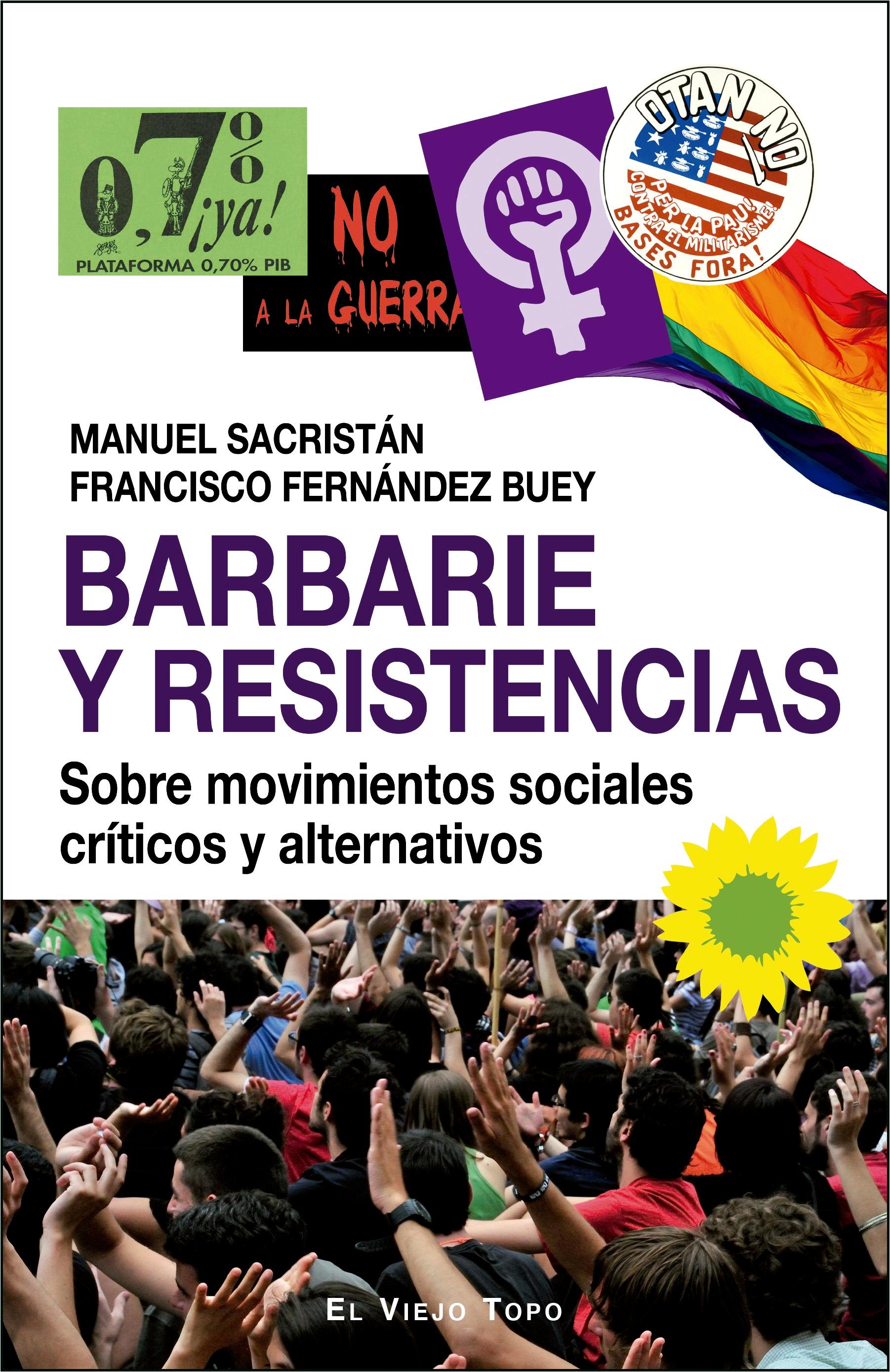 Barbarie y resistencias "Sobre movimienos sociales y alternativos"