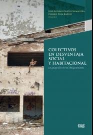 Colectivos en desventaja social y habitacional  "La geografía de las desigualdades "