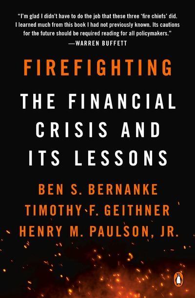 Firefighting "The Financial Crisis and Its Lessons"
