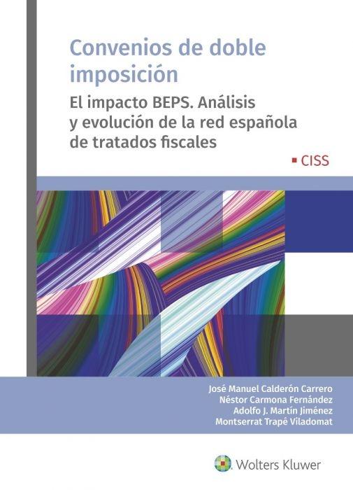 Convenios de doble imposición  "El impacto BEPS. Análisis y evolución de la red española de tratados fiscales"