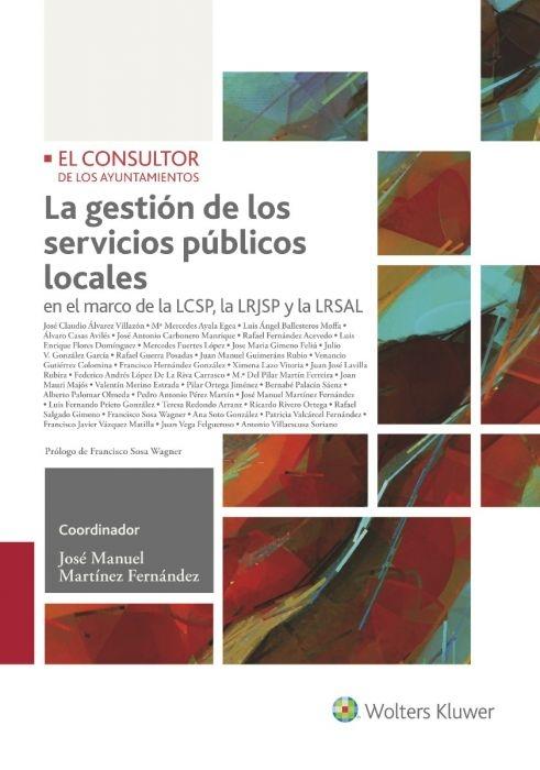 La Gestión de los Servicios Públicos Locales "En el Marco de la LCSP, la LRJSP y la LRSAL "