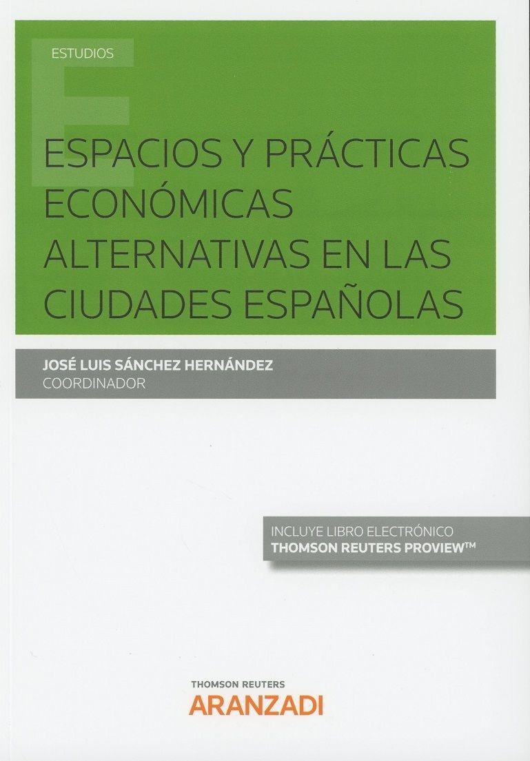 Espacios y Prácticas Económicas Alternativas en las Ciudades Españolas 