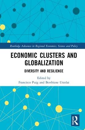 Economic Clusters and Globalization "Diversity and Resilience"