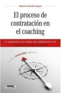 El proceso de contratación en el coaching "La suposición es el camino más habitual del error"